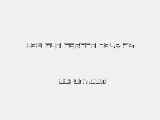 Low Gun Screen Bold 3D