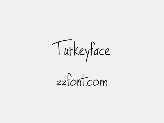 Turkeyface