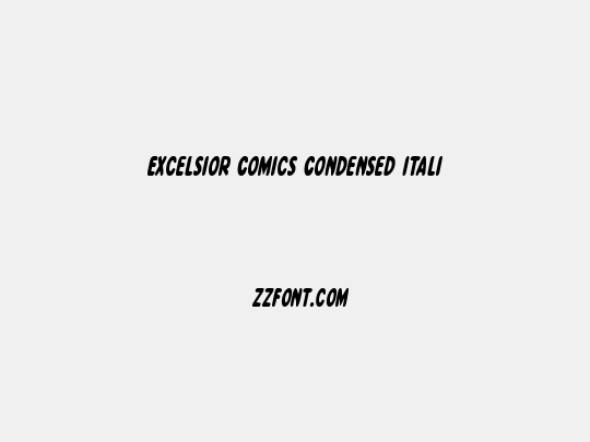 Excelsior Comics Condensed Italic