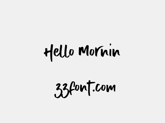 Hello Mornin