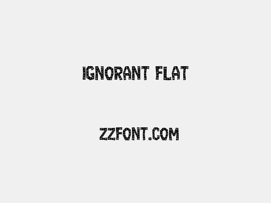Ignorant Flat