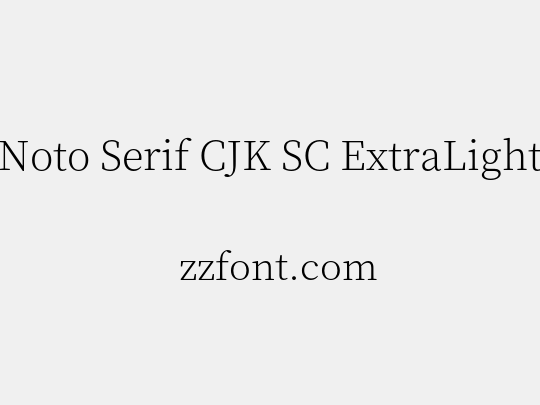 Noto Serif CJK SC ExtraLight