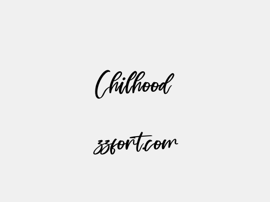 Chilhood