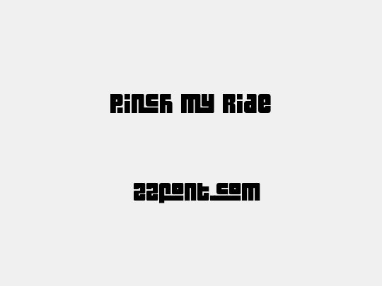 Pinch My Ride