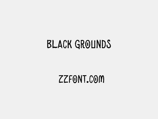 Black Grounds