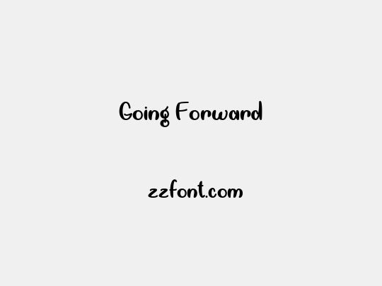 Going Forward