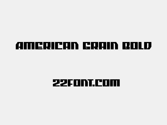 American Grain Bold