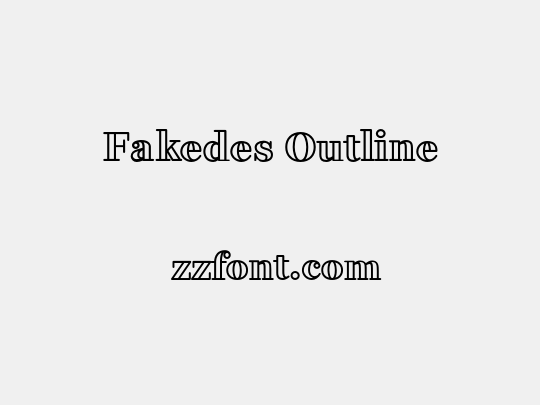 Fakedes Outline