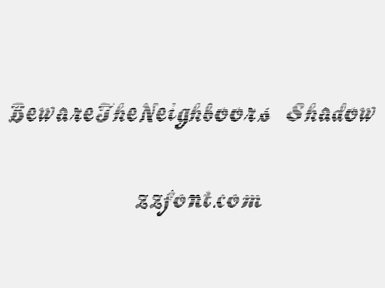 BewareTheNeighboors Shadow