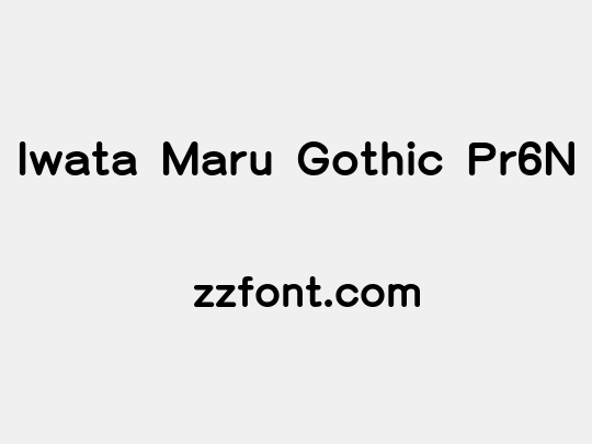 Iwata Maru Gothic Pr6N