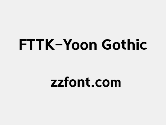FTTK-Yoon Gothic