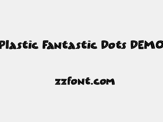Plastic Fantastic Dots DEMO