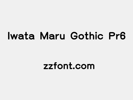 Iwata Maru Gothic Pr6