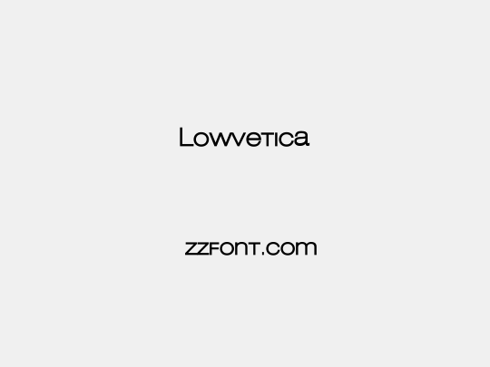 Lowvetica