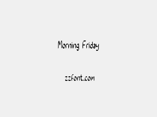 Morning Friday