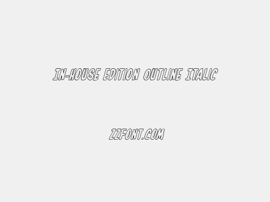 In-House Edition Outline Italic