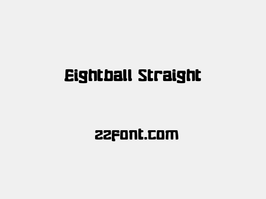Eightball Straight