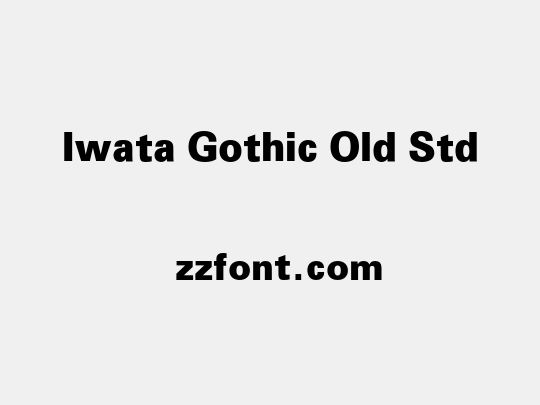 Iwata Gothic Old Std