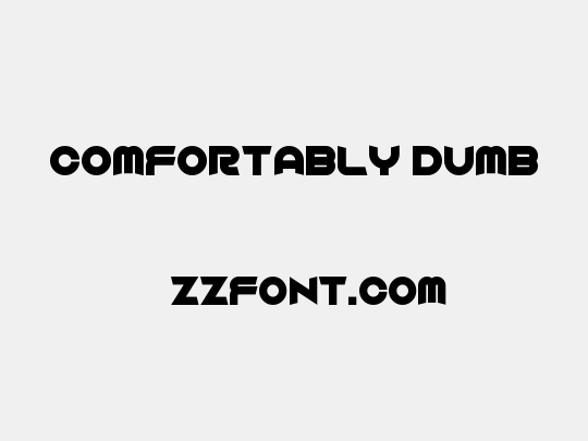 Comfortably Dumb