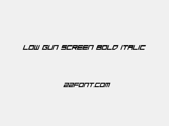 Low Gun Screen Bold Italic