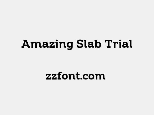 Amazing Slab Trial