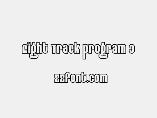 Eight Track program 3