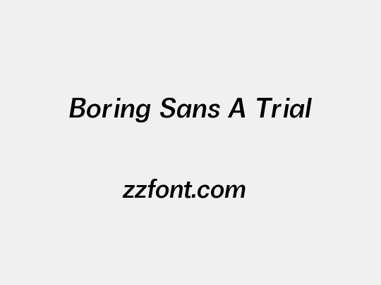 Boring Sans A Trial