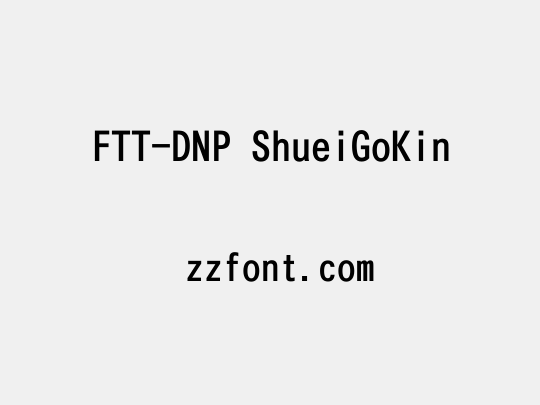 FTT-DNP ShueiGoKin
