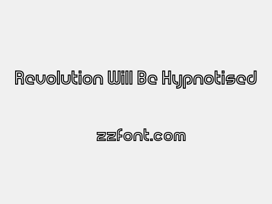Revolution Will Be Hypnotised