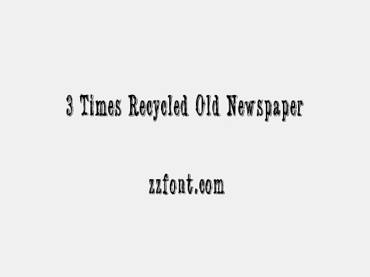 3 Times Recycled Old Newspaper
