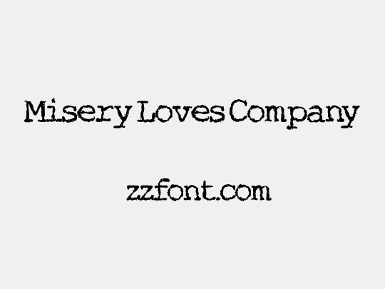 Misery Loves Company