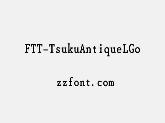 FTT-TsukuAntiqueLGo