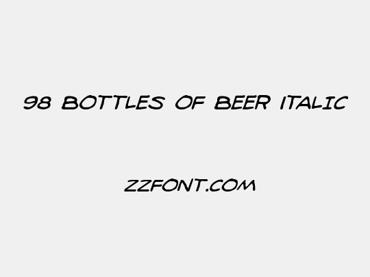 98 Bottles of Beer Italic