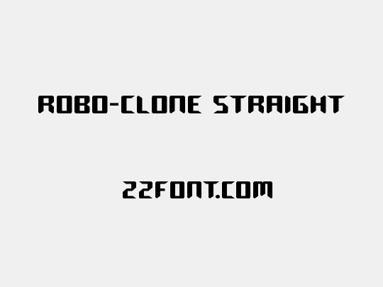 Robo-Clone Straight