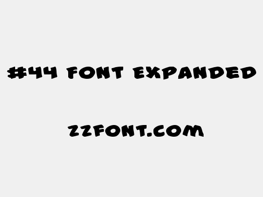 #44 Font Expanded