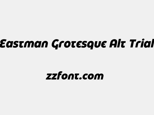 Eastman Grotesque Alt Trial