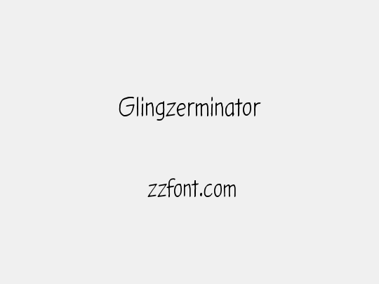 Glingzerminator
