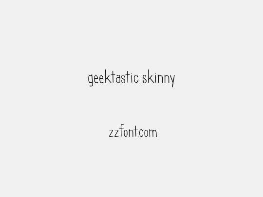 geektastic skinny