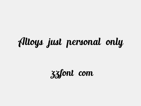 Altoys just personal only