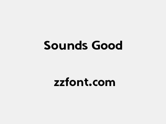 Sounds Good