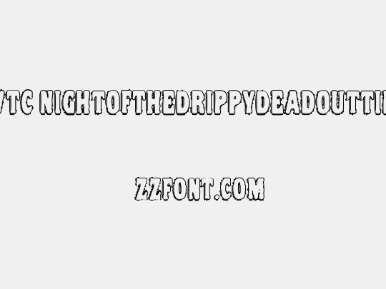 VTC NightOfTheDrippyDeadOuttie