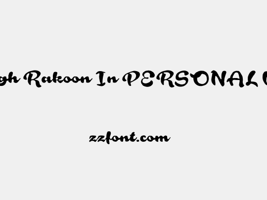 Rough Rakoon In PERSONAL USE