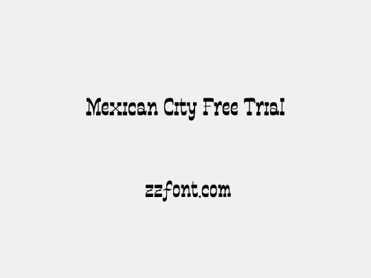 Mexican City Free Trial