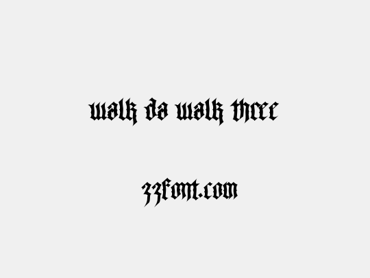 Walk Da Walk Three