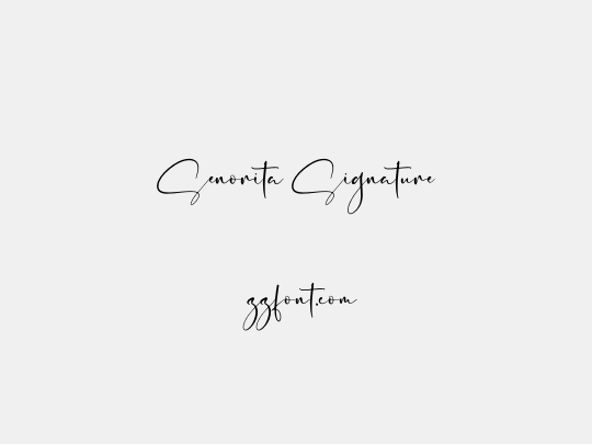 Senorita Signature