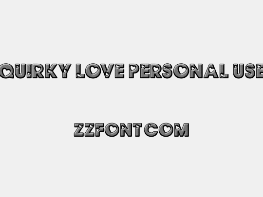 QUIRKY LOVE PERSONAL USE