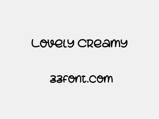 Lovely Creamy