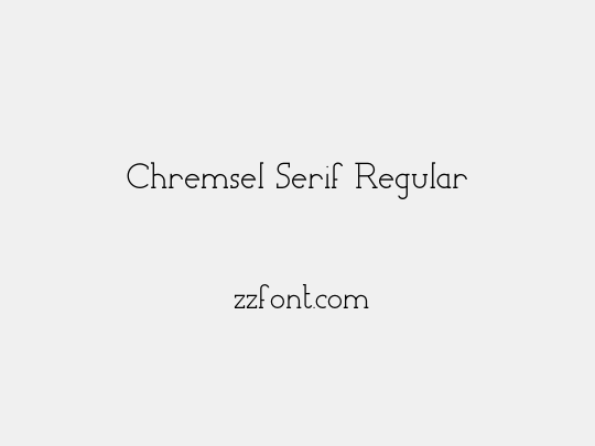 Chremsel Serif Regular