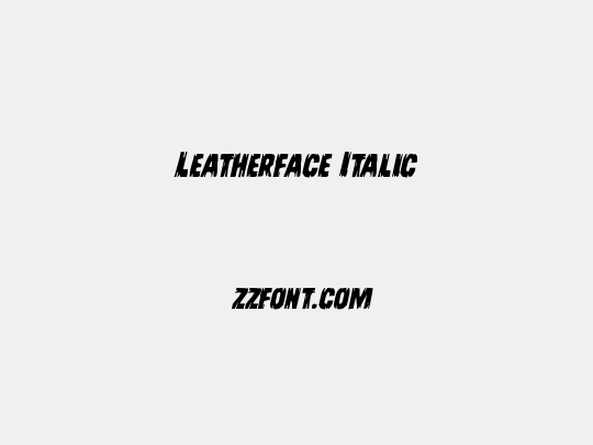 Leatherface Italic