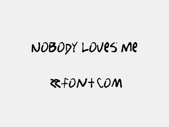 Nobody Loves Me